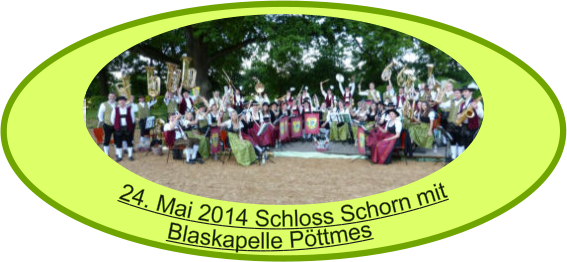24. Mai 2014 Schloss Schorn mit Blaskapelle Pttmes
