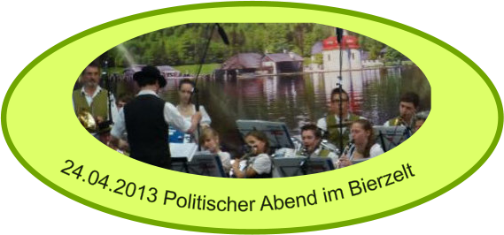 24.04.2013 Politischer Abend im Bierzelt