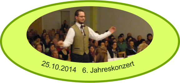 25.10.2014   6. Jahreskonzert